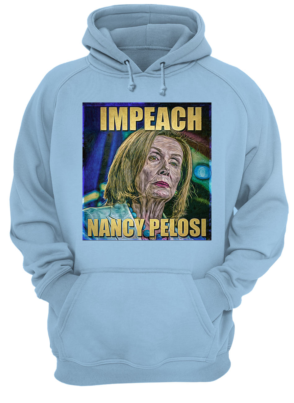Trump impeach nancy pelosi hoodie