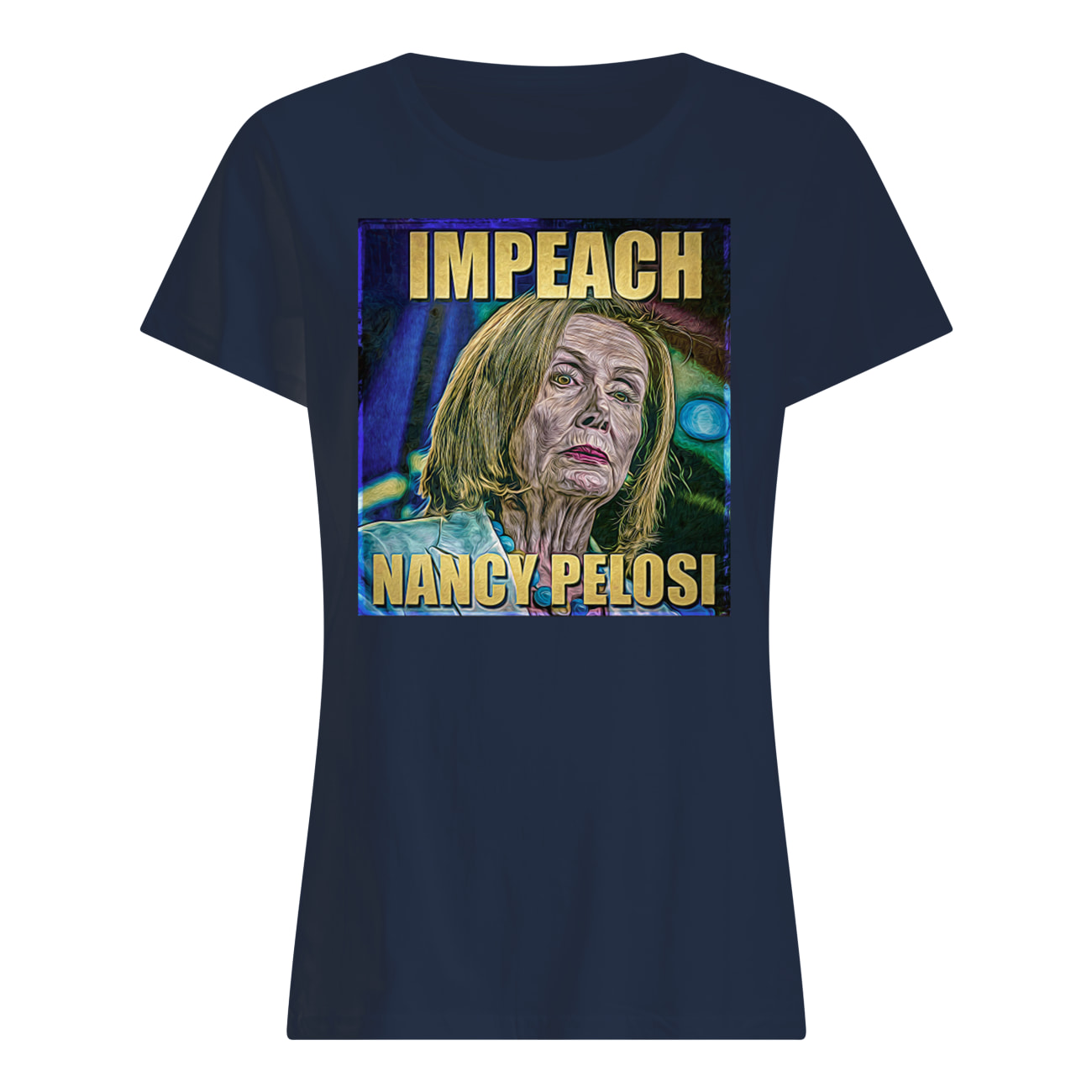 Trump impeach nancy pelosi womens shirt