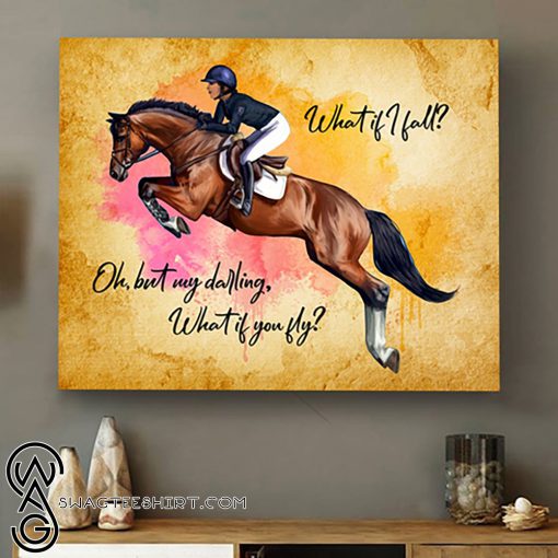 What if i fall oh my darling what if you fly horse canvas