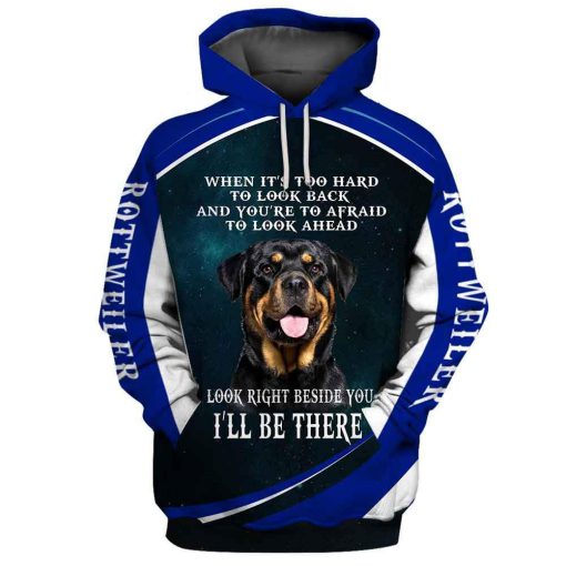When it's to hard to look back rottweiler 3d full printing hoodie - front