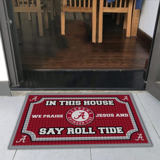 Alabama crimson tide in this house we praise Jesus and say roll tide roll doormat 2