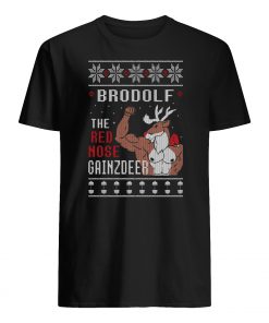 Brodolf the rednose gainzdeer ugly christmas mens shirt