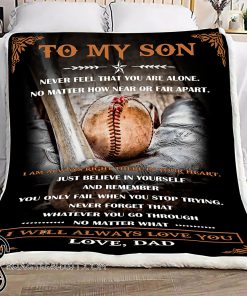 Dad to my son never feel that you are alone baseball blanket