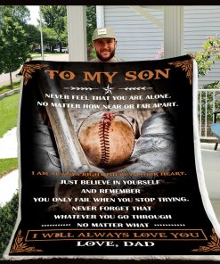 Dad to my son never feel that you are alone baseball blanket 4