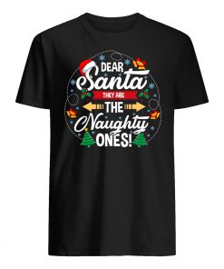 Dear santa they are the naughty ones christmas mens shirt