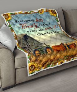 Everything has beauty but not everyone sees it country life quilt 2