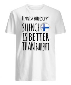 Finnish philosophy silence is better than bullshit mens shirt