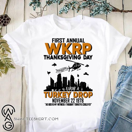 First annual wkrp thanksgiving day turkey drop november 22 1978 shirt