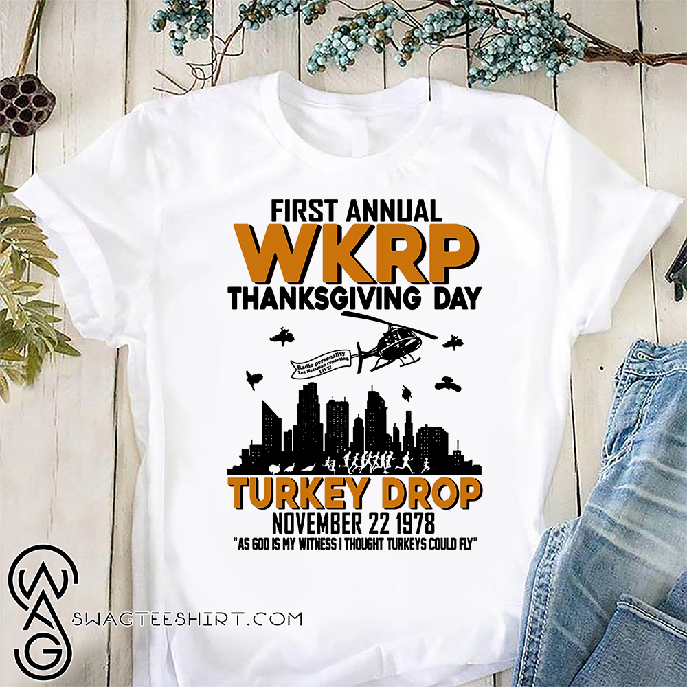 First annual wkrp thanksgiving day turkey drop november 22 1978 shirt.