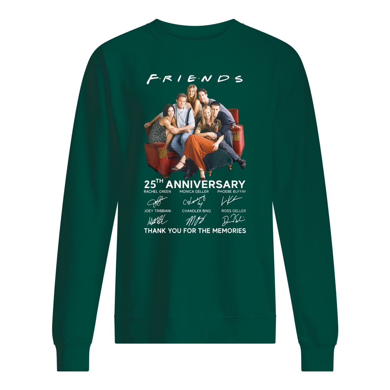 Friends tv show 25th anniversary signatures thank you for the memories sweatshirt