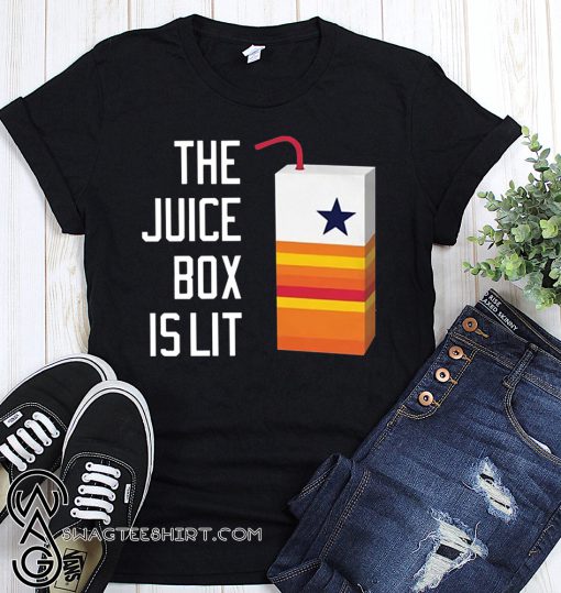 Houston astros the juice box is lit shirt