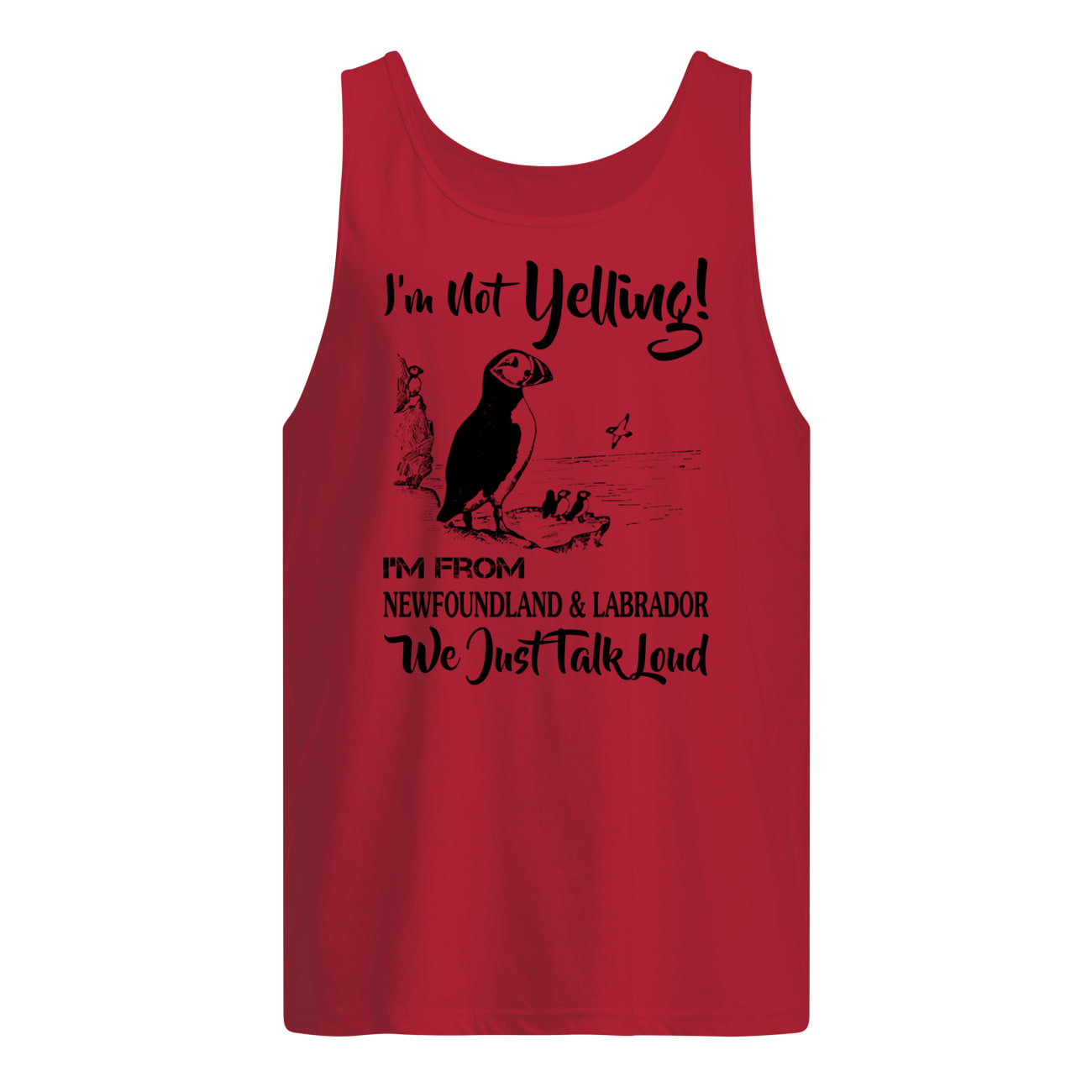I'm not yelling i'm from newfoundland and labrador tank top