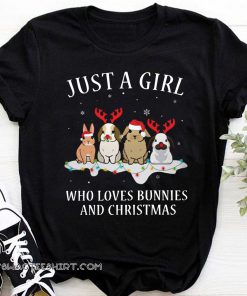 Just a girl who loves bunnies and christmas shirt