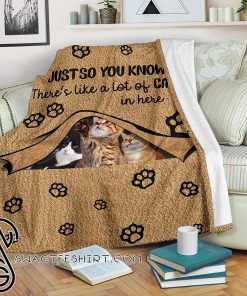 Just so you know there's like a lot of cats in here blanket