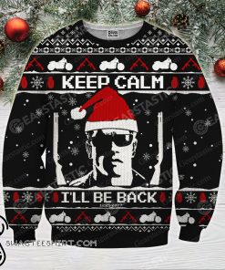 Keep calm i'll be back the terminator ugly christmas sweater