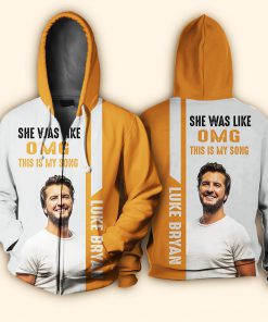 Luke bryan she was like oh my god this is my song 3d zip hoodie