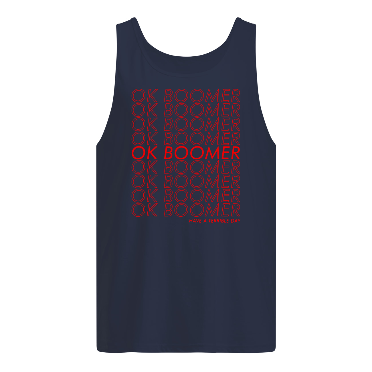 Ok boomer have a terrible day tank top