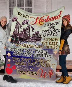 To my husband an oilfield man blanket 3