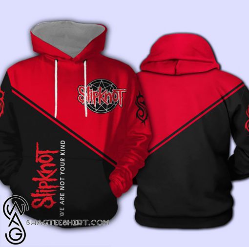 We are not your kind slipknot full printing hoodie