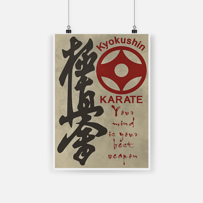 Your mind is your best weapon kyokushin karate poster 1