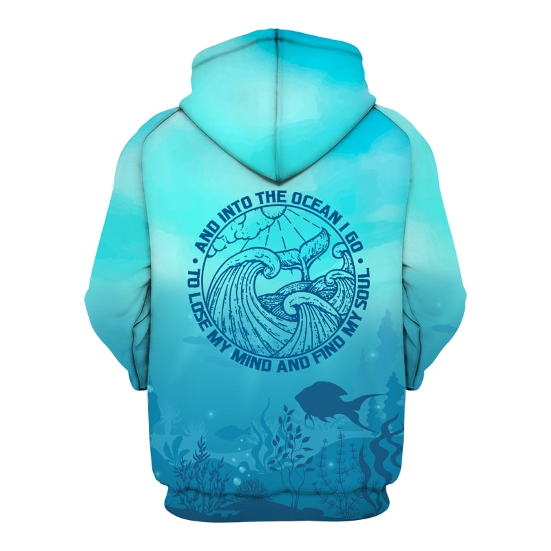 And into the ocean i go to lose my mind and find my soul seahorse full printing hoodie - back