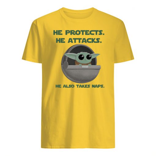 Baby yoda he protects he attacks he also takes naps star wars mens shirt