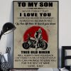 Biker to my son never forget that i love you poster