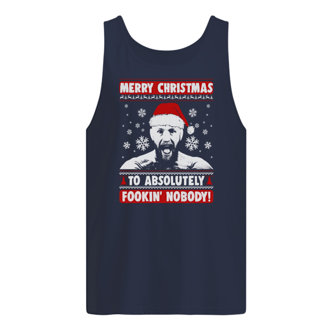 Conor mcgregor merry christmas to absolutely fookin nobody ugly holidays tank top