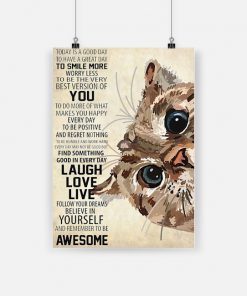 Cute cat today is a good day to have a great day poster 1