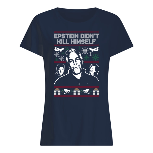 Epstein didn't kill himself womens shirt