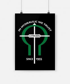 Hydropneumatic lovers in hydraulic we trust citroen since 1955 poster 1