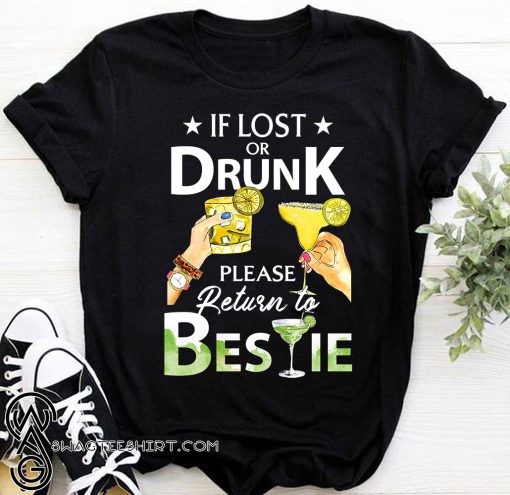 If lost or drunk please return to bestie shirt