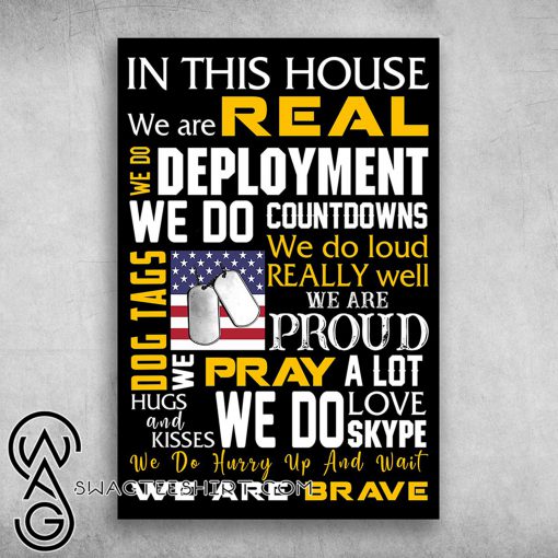 In this house we are real we are brave american army poster