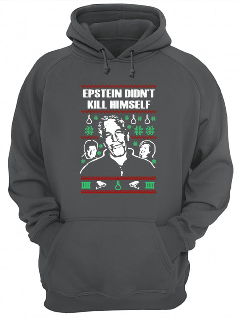 Jeffrey epstein didn't kill himself hoodie