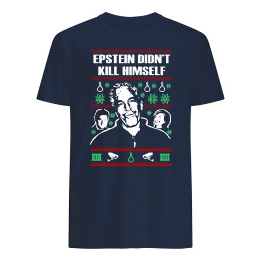 Jeffrey epstein didn't kill himself mens shirt
