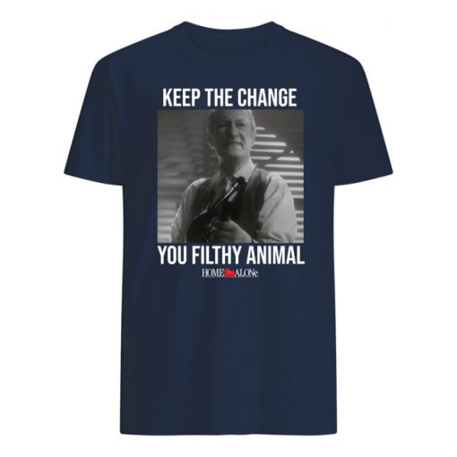 Keep the change you filthy animal home alone christmas mens shirt