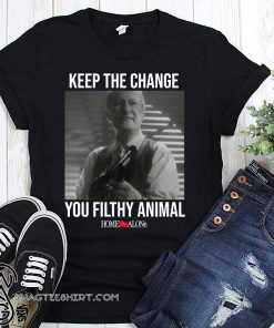 Keep the change you filthy animal home alone christmas shirt