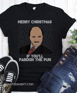 Merry christmas if you'll pardon the pun ugly holidays shirt