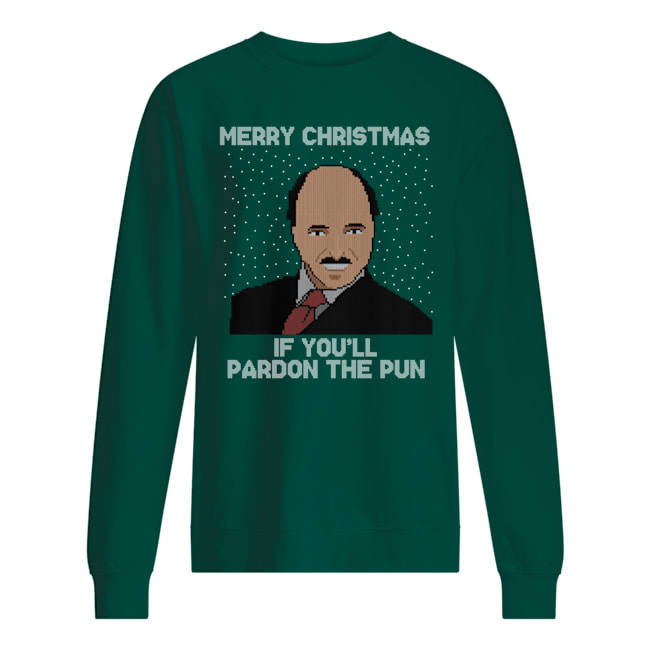 Merry christmas if you'll pardon the pun ugly holidays sweatshirt