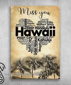 Miss you east honolulu pearl city hawaii kahului poster