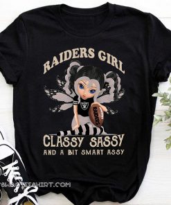 Oakland raiders girl classy sassy and a bit smart assy shirt