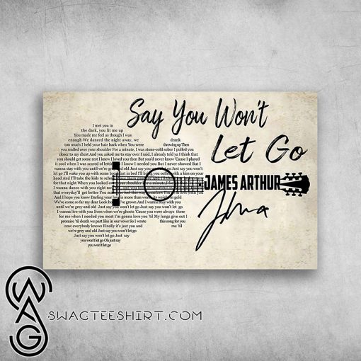 Say you won’t let go james arthur i met you in the dark poster