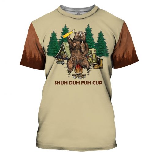 Shuh duh fuh cup bear drinking camping all over print tshirt
