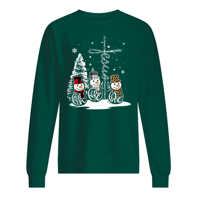 Snowman faith hope love christmas sweatshirt