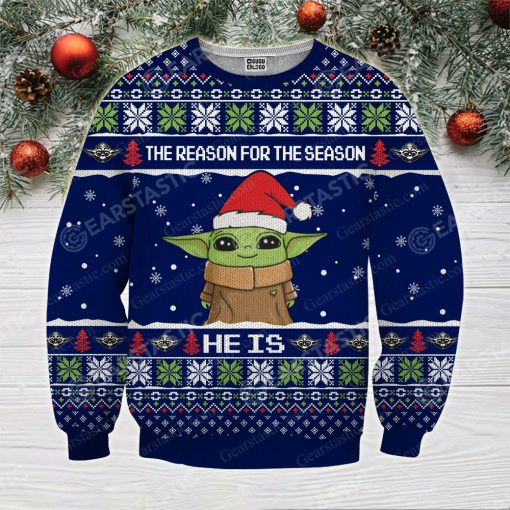 Star wars baby yoda he is the reason for the season full printing ugly christmas sweater 2