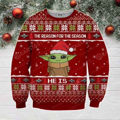 Star wars baby yoda he is the reason for the season full printing ugly christmas sweater 4