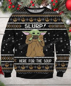 Star wars baby yoda here for the soup full printing ugly christmas sweater 1