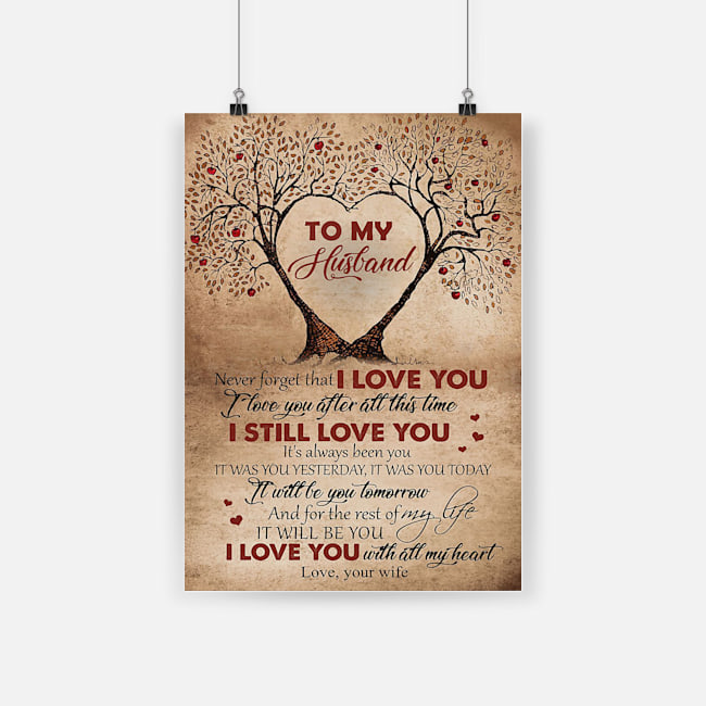 To my husband never forget that i love you with all my heart couple tree poster 2