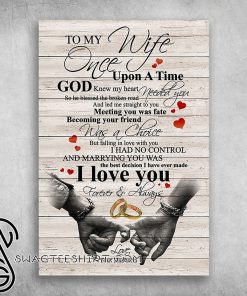 To my wife once upon a time god knew my heart needed you poster