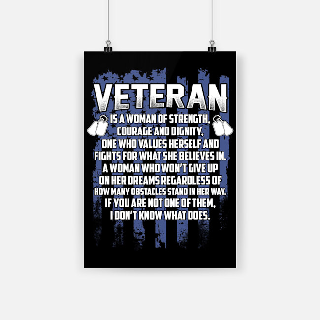 Veteran is a woman of strength courage and dignity poster 2